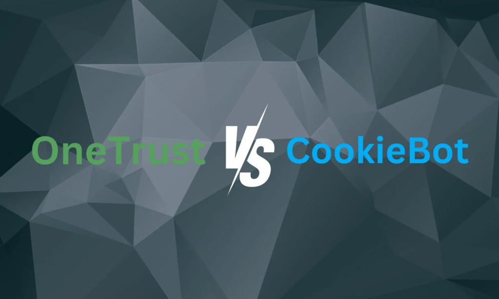 OneTrust vs Cookiebot: What’s Better for Cookie Consent? - Captain ...